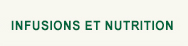 INFUSIONS ET NUTRITION